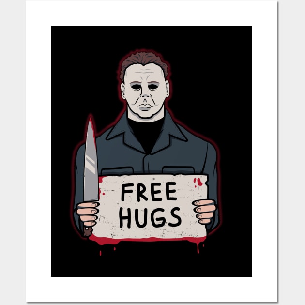 Free Hugs - Michael Myers Wall Art by Eilex Design